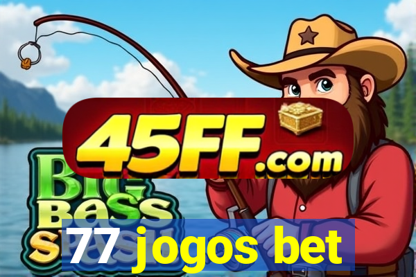 77 jogos bet